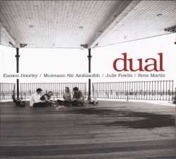 Dual by Éamon Doorley ,   Muireann Nic Amhlaoibh ,   Julie Fowlis  &   Ross Martin