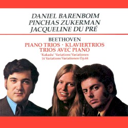Piano Trios by Beethoven ;   Daniel Barenboim ,   Pinchas Zukerman ,   Jacqueline du Pré