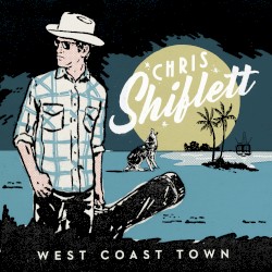West Coast Town by Chris Shiflett