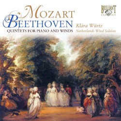 Quintets for Piano and Winds by Mozart ,   Beethoven ;   Netherlands Wind Soloists ,   Klára Würtz