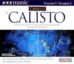 BBC Music, Volume 5, Number 3: La Calisto by Cavalli ;   Jane Glover ,   Glimmerglass Opera