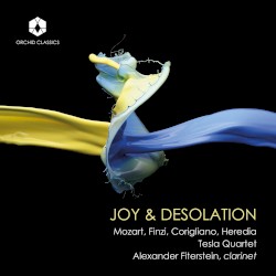 Joy & Desolation by Mozart ,   Finzi ,   Corigliano ,   Heredia ;   Tesla Quartet ,   Alexander Fiterstein