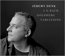 Goldberg Variations by J. S. Bach ;   Jeremy Denk