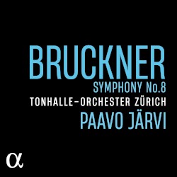 Symphony no. 8 by Bruckner ;   Tonhalle-Orchester Zürich ,   Paavo Järvi