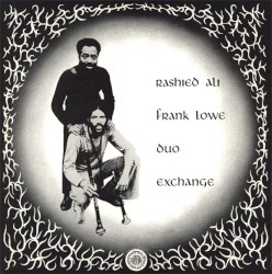 Duo Exchange by Rashied Ali  &   Frank Lowe