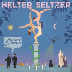 Helter Seltzer by We Are Scientists