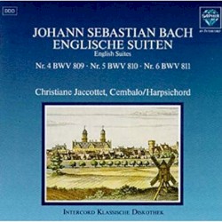 English Suites: Nr. 4 BWV 809 / Nr. 5 BWV 810 / Nr. 6 BWV 811 by Johann Sebastian Bach ;   Christiane Jaccottet