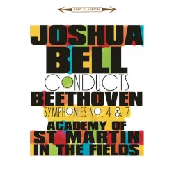 Symphonies no. 4 & 7 by Beethoven ;   Joshua Bell ,   Academy of St Martin in the Fields