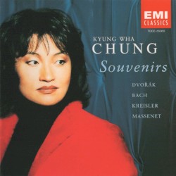 Souvenirs by Dvořák ,   Bach ,   Kreisler ,   Massenet ;   Kyung Wha Chung