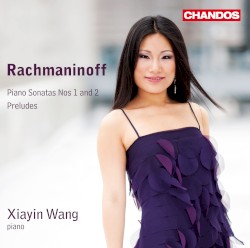 Piano Sonatas nos. 1 and 2 / Prelues by Rachmaninoff ;   Xiayin Wang