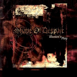 Illusion’s Play by Shape of Despair