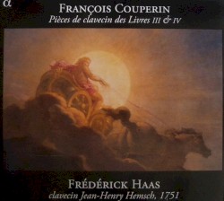Pièces de clavecin des Livres III & IV by François Couperin ;   Frédérick Haas