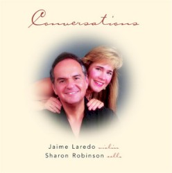 Conversations: Duos for Violin and Cello by Jaime Laredo  &   Sharon Robinson