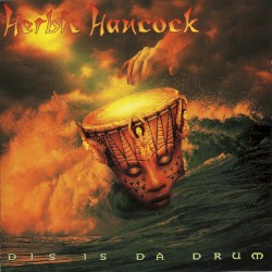 Dis Is da Drum by Herbie Hancock