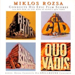 Miklos Rozsa Conducts His Epic Film Scores by Miklós Rózsa