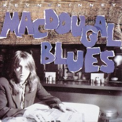 MacDougal Blues by Kevn Kinney