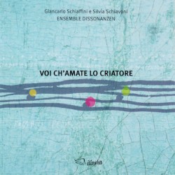 Voi Ch'amate Lo Criatore by Giancarlo Schiaffini  e   Silvia Schiavoni ,   Ensemble Dissonanzen
