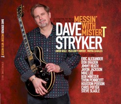 Messin' with Mister T by Dave Stryker