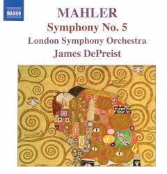 Symphony no. 5 by Mahler ;   London Symphony Orchestra ,   James DePreist