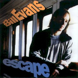 Escape by Bill Evans