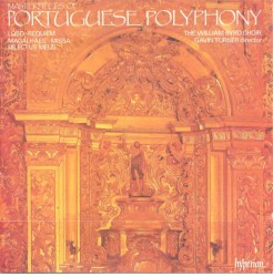 Masterpieces of Portuguese Polyphony by Lôbo ,   Magalhães ;   The William Byrd Choir ,   Gavin Turner