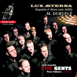 Lux æterna by M. Duruflé ;   The Gents ,   Peter Dijkstra