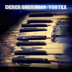 Vortex by Derek Sherinian