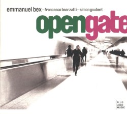 Opengate by Emmanuel Bex  -   Francesco Bearzatti  -   Simon Goubert