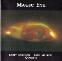 Magic Eye by Scott Robinson ,   Emil Viklický Quartet