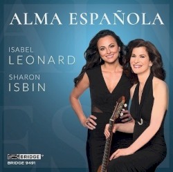 Alma Española by Isabel Leonard ,   Sharon Isbin