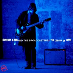 The Colour of Love by Ronnie Earl and the Broadcasters