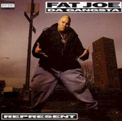 Represent by Fat Joe da Gangsta