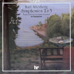 Symphonies 2 & 5 by Kurt Atterberg ;   Radio-Sinfonie-Orchester Frankfurt ,   Ari Rasilainen