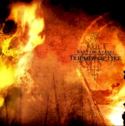 Triumph of Fire by Kult ov Azazel