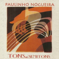 Tons e Semitons by Paulinho Nogueira