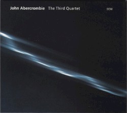The Third Quartet by John Abercrombie