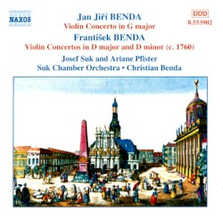 Violin Concerto in G major / Violin Concertos in D major and D minor by Jan Jiří Benda ,   František Benda ;   Suk Chamber Orchestra ,   Christian Benda ,   Josef Suk ,   Ariane Pfister-Benda