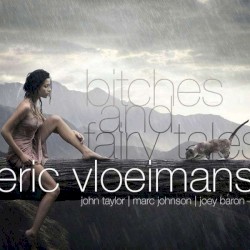 Bitches and Fairy Tales by Eric Vloeimans