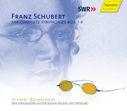 The Complete Symphonies nos. 1-8 by Franz Schubert ;   SWR Sinfonieorchester Baden-Baden und Freiburg ,   Hans Zender