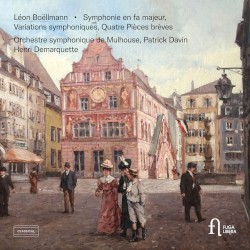 Symphonie en fa majeur / Variations symphoniques / Quatre Pièces brèves by Léon Boëllmann ;   Orchestre Symphonique de Mulhouse ,   Patrick Davin ,   Henri Demarquette