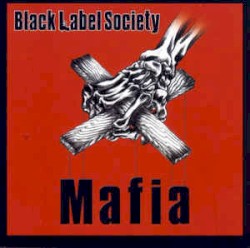 Mafia by Black Label Society