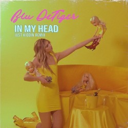 In My Head Remixes by Blu DeTiger