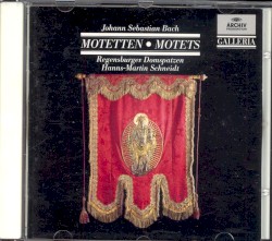Motets BWV 225-229 by Johann Sebastian Bach ;   Regensburger Domspatzen ,   Hanns‐Martin Schneidt