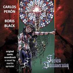 Seelen Dämmerung by Carlos Perón  &   Boris Black
