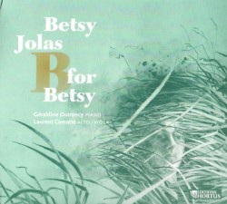 B for Betsy by Betsy Jolas ;   Géraldine Dutroncy ,   Laurent Camatte