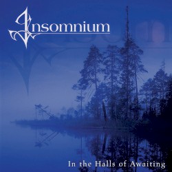 In the Halls of Awaiting by Insomnium