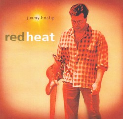 Red Heat by Jimmy Haslip