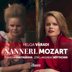 Nannerl Mozart by Mozart ;   Helga Váradi ,   Plamena Nikitassova ,   Jörg-Andreas Bötticher