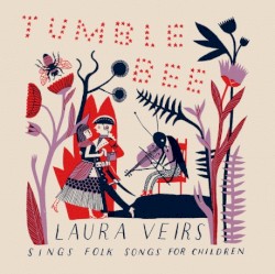 Tumble Bee by Laura Veirs