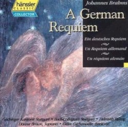 A German Requiem by Johannes Brahms ;   Gächinger Kantorei Stuttgart ,   Bach‐Collegium Stuttgart ,   Helmuth Rilling ,   Donna Brown ,   Gilles Cachemaille